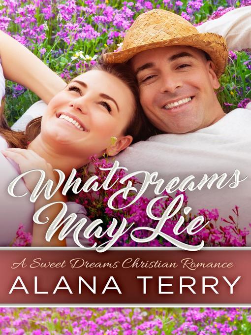 Title details for What Dreams May Lie by Alana Terry - Available
